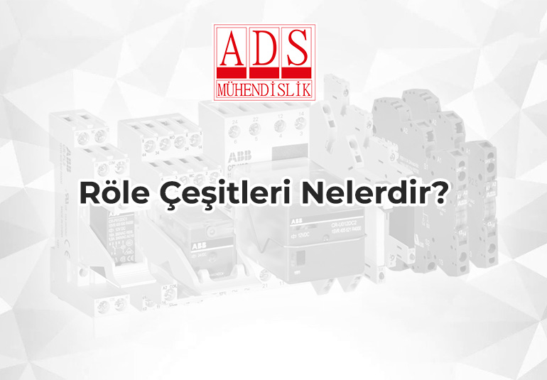 Röle Çeşitleri Nelerdir?