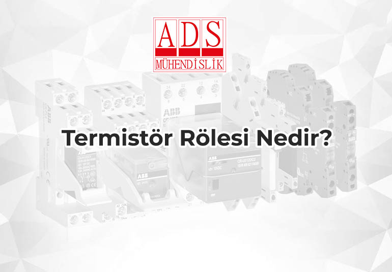 Termistör Rölesi Nedir?