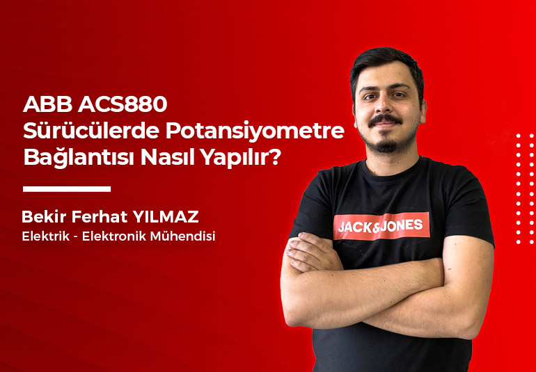 ABB ACS880 Sürücülerde Potansiyometre Bağlantısı Nasıl Yapılır?